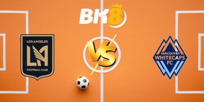 Nhận định LAFC vs Vancouver Whitecaps, 8h30 ngày 30/6 – Chủ nhà chìm sâu khủng hoảng 1 nhan dinh lafc vs vancouver whitecaps 6